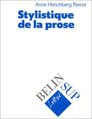 Stylistique de la prose by Anne Herschberg-Pierrot