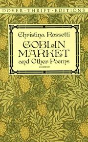 Cover of: Goblin market, and other poems by Christina Georgina Rosetti