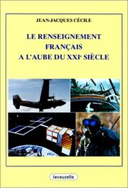 Cover of: Le renseignement français à l'aube du XXIe siècle