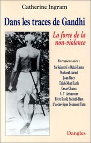 Cover of: Dans les traces de Gandhi : La Force de la non-violence