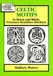 Cover of: Celtic Motifs: 24 Black-and-White Pressure-Sensitive Stickers (Dover Instant Art Stickers)