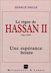 Cover of: Le Règne de Hassan II (1961-1999). Une espérance brisée