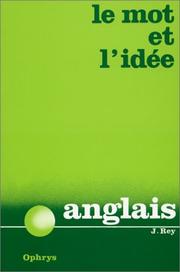 Cover of: Le mot et l'idée : révision vivante du vocabulaire anglais