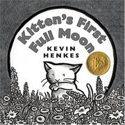 Cover of: Kitten's first full moon by Kevin Henkes