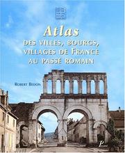 Atlas des villes, bourgs, villages de France au passé romain by Robert Bedon