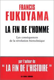 La Fin de l'homme by Francis Fukuyama