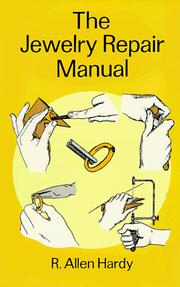 The jewelry repair manual by R. Allen Hardy