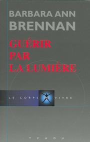 Cover of: Guérir par la lumière