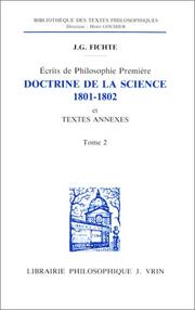Cover of: Doctrine de la science, 1801-1802 et textes annexes by Johann Gottlieb Fichte, Alexis Philonenko