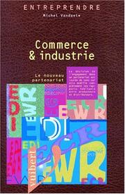 Cover of: Commerce-industrie : le nouveau partenariat