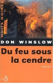 Du feu sous la cendre by Don Winslow, Oristelle Bonis