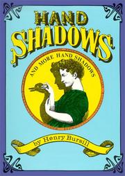 Cover of: Hand shadows and more hand shadows to be thrown upon the wall by Henry Bursill