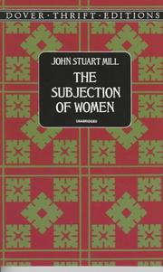 Cover of: The subjection of women by John Stuart Mill