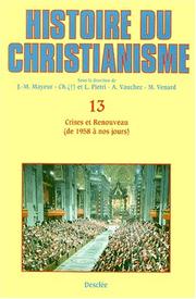 Cover of: Histoire du christianisme, tome 13 : Crises et renouveau, de 1958 à nos jours