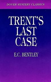 Cover of: Trent's last case by E. C. Bentley