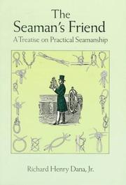 Cover of: The  seaman's friend: containing a treatise on practical seamanship