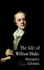 Life of William Blake by Alexander Gilchrist