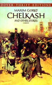 Cover of: Chelkash and other stories by Максим Горький