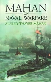Cover of: Mahan on naval warfare: selections from the writing of Rear Admiral Alfred T. Mahan