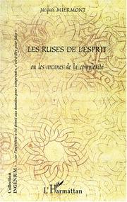 Cover of: Les ruses de l'esprit ou les arcanes de la complexité