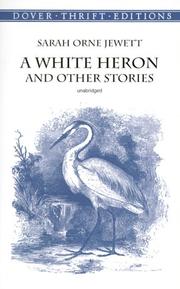 A white heron, and other stories by Sarah Orne Jewett
