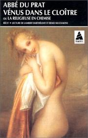 Cover of: Vénus dans le cloître, ou, La religieuse en chemise by abbé Du Prat, Lambert Barthélemy, Remo Mugnaioni