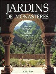Jardins de monastères by Régine Pernoud, Georges Herscher, Henri Gaud