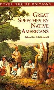 Great speeches by Native Americans by Robert Blaisdell, Chief Joseph, Sitting Bull, Chief Tecumseh, Seattle Chief, Chief Geronimo, Crazy Horse, Bob Blaisdell