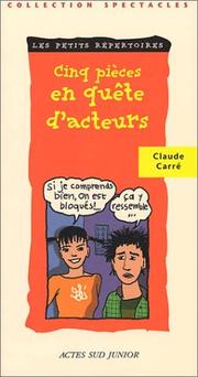 Cover of: Les Petits Répertoires : Cinq pièces en quête d'acteurs