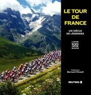 Cover of: Le Tour de France : Un siècle de légendes