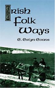 Irish Folk Ways by E. Estyn Evans