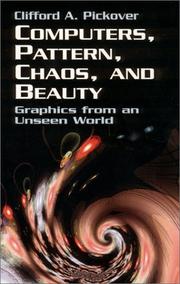 Computers, Pattern, Chaos and Beauty by Clifford A. Pickover