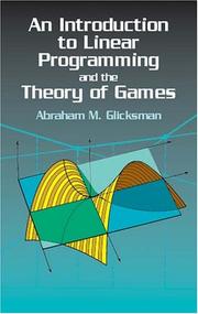 Cover of: An introduction to linear programming and the theory of games
