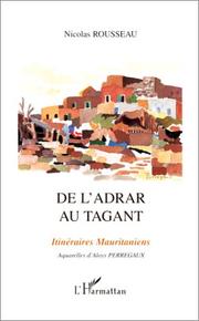 Cover of: De l'Adrar au Tagant : Itinéraires mauritaniens