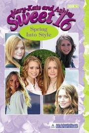 Cover of: Mary-Kate & Ashley Sweet 16 #14: Spring into Style (Mary-Kate and Ashley Sweet 16)