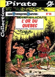 Cover of: BD Pirate : Les Tuniques bleues, tome 26: L'or du Québec