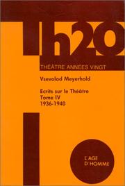 Cover of: Ecrits sur le théâtre, tome 4 : 1936-1940