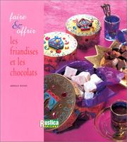 Cover of: Faire et Offrir : Les Friandises et les Chocolats
