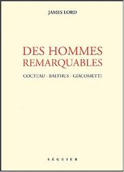 Cover of: Des hommes remarquables  by James Lord