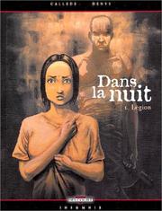 Cover of: Dans la nuit, tome 1 : Légion