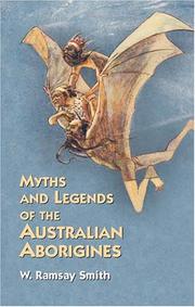 Cover of: Myths and legends of the Australian aborigines by W. Ramsay Smith