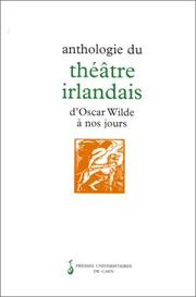 Cover of: Anthologie du théâtre irlandais d'Oscar Wilde à nos jours
