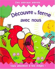 Cover of: Découvre la ferme avec nous ! (livre animé)