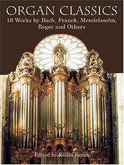 Cover of: Organ Classics: 18 Works by Bach, Franck, Mendelssohn, Reger and Others