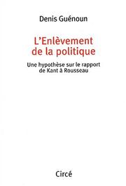 Cover of: L'enlevement de la politique