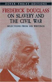 Cover of: Frederick Douglass on slavery and the Civil War by Frederick Douglass