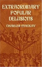 Cover of: Extraordinary popular delusions by Charles Mackay