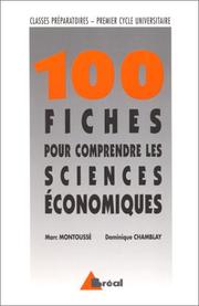 Cover of: 100 fiches pour comprendre les sciences économiques by Chamblay, Montoussé