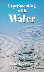 Cover of: Experimenting with Water by Robert Gardner