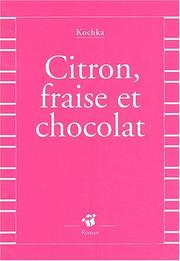 Cover of: Citron, fraise et chocolat